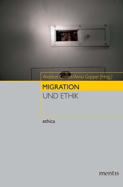 Cover: 9783897853171 | Migration und Ethik | Andreas Cassee (u. a.) | Taschenbuch | 308 S.