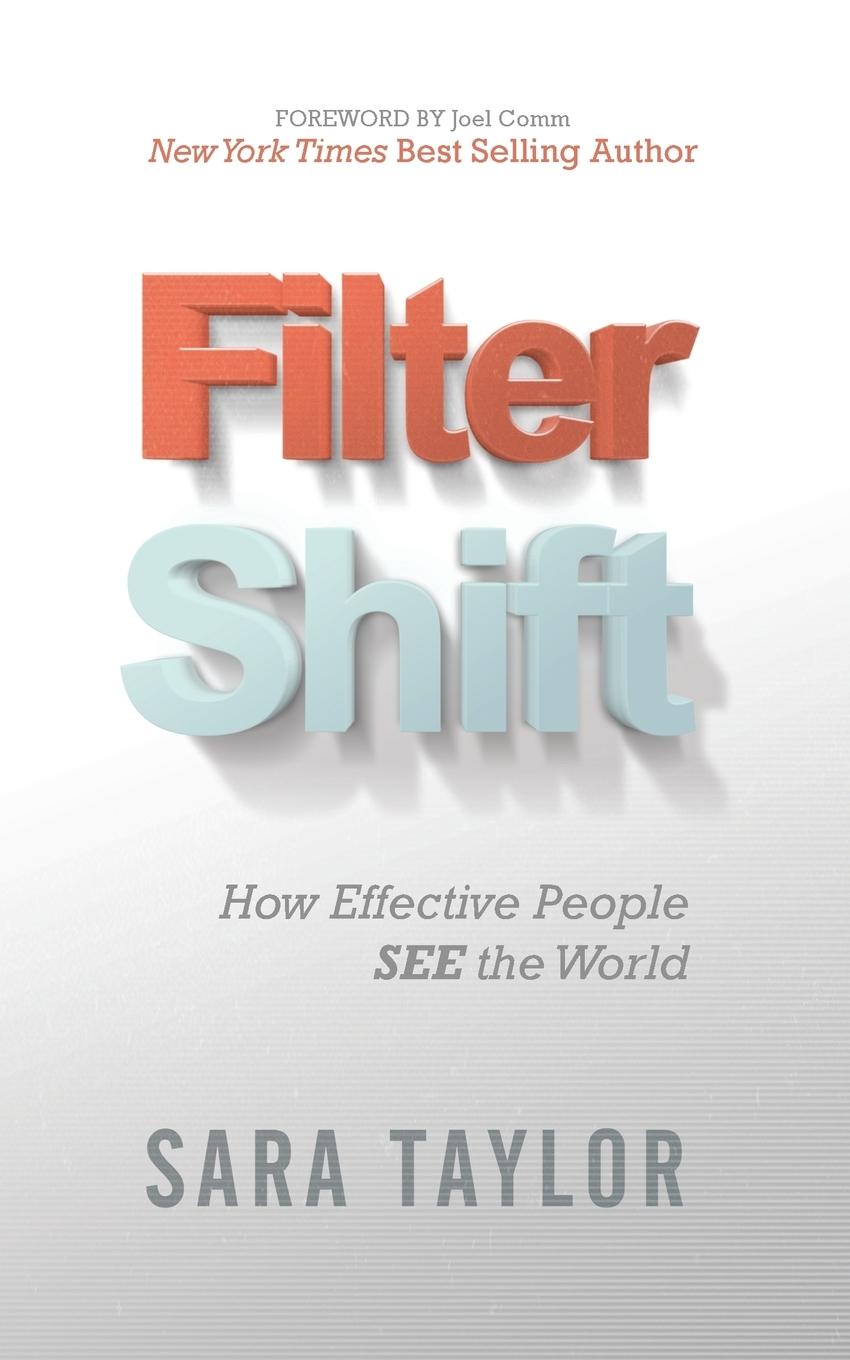 Cover: 9781630479787 | Filter Shift | How Effective People See the World | Sara Taylor | Buch