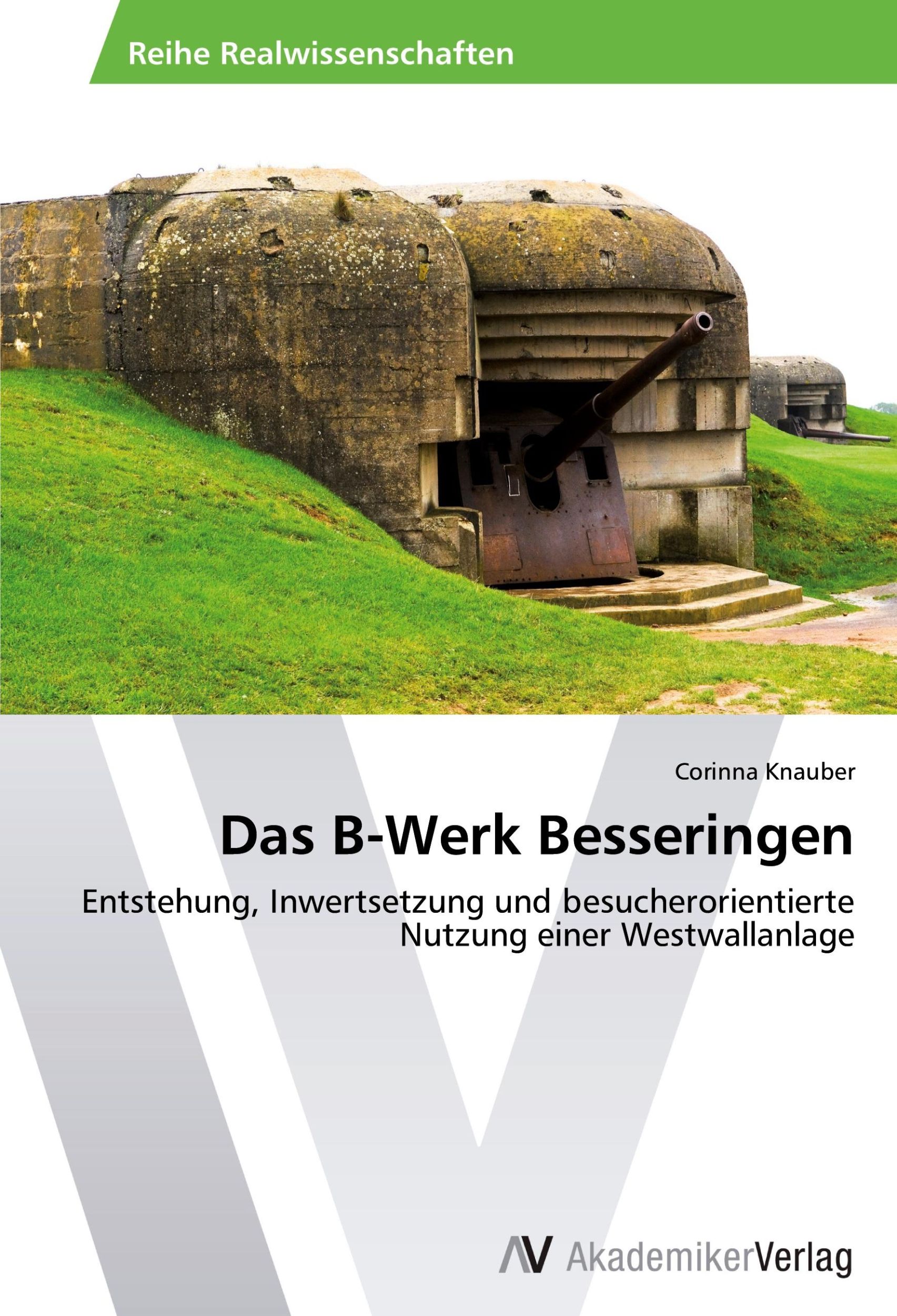 Cover: 9783639494396 | Das B-Werk Besseringen | Corinna Knauber | Taschenbuch | Paperback