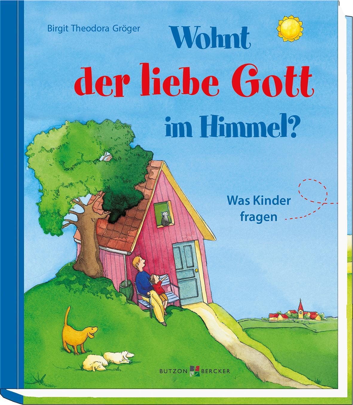 Cover: 9783766628206 | Wohnt der liebe Gott im Himmel? | Was Kinder fragen | Gröger | Buch