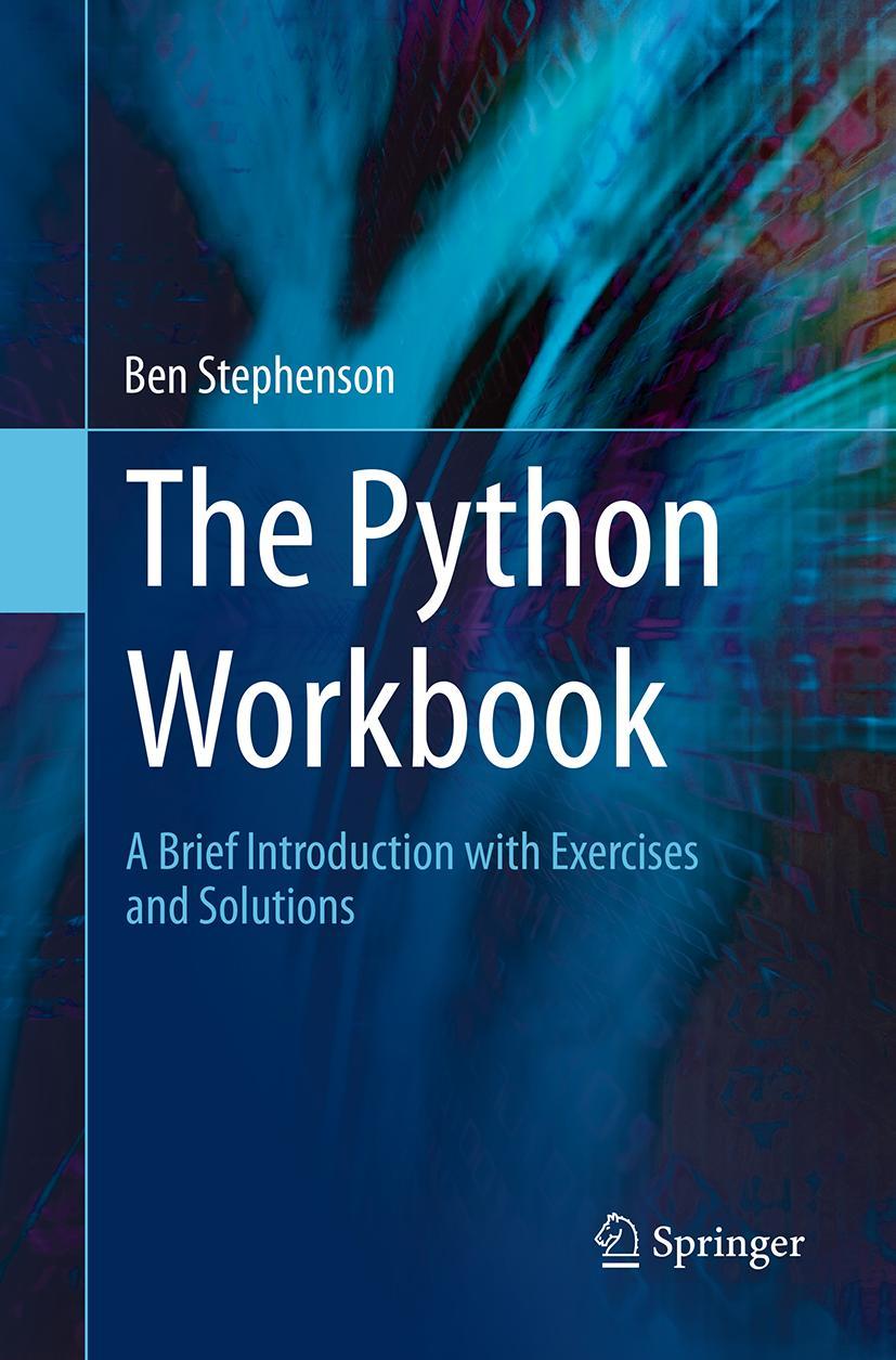 Cover: 9783319385617 | The Python Workbook | Ben Stephenson | Taschenbuch | xvi | Englisch