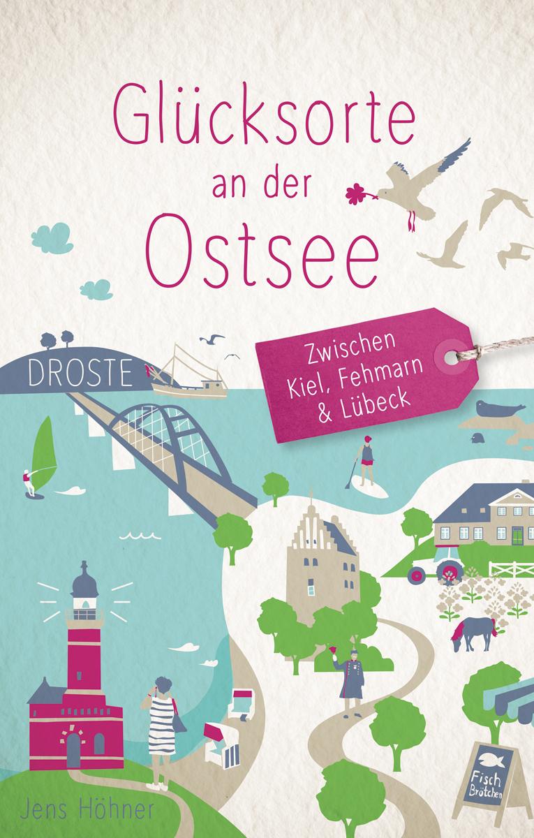 Cover: 9783770026890 | Glücksorte an der Ostsee. Zwischen Kiel, Fehmarn &amp; Lübeck | Höhner