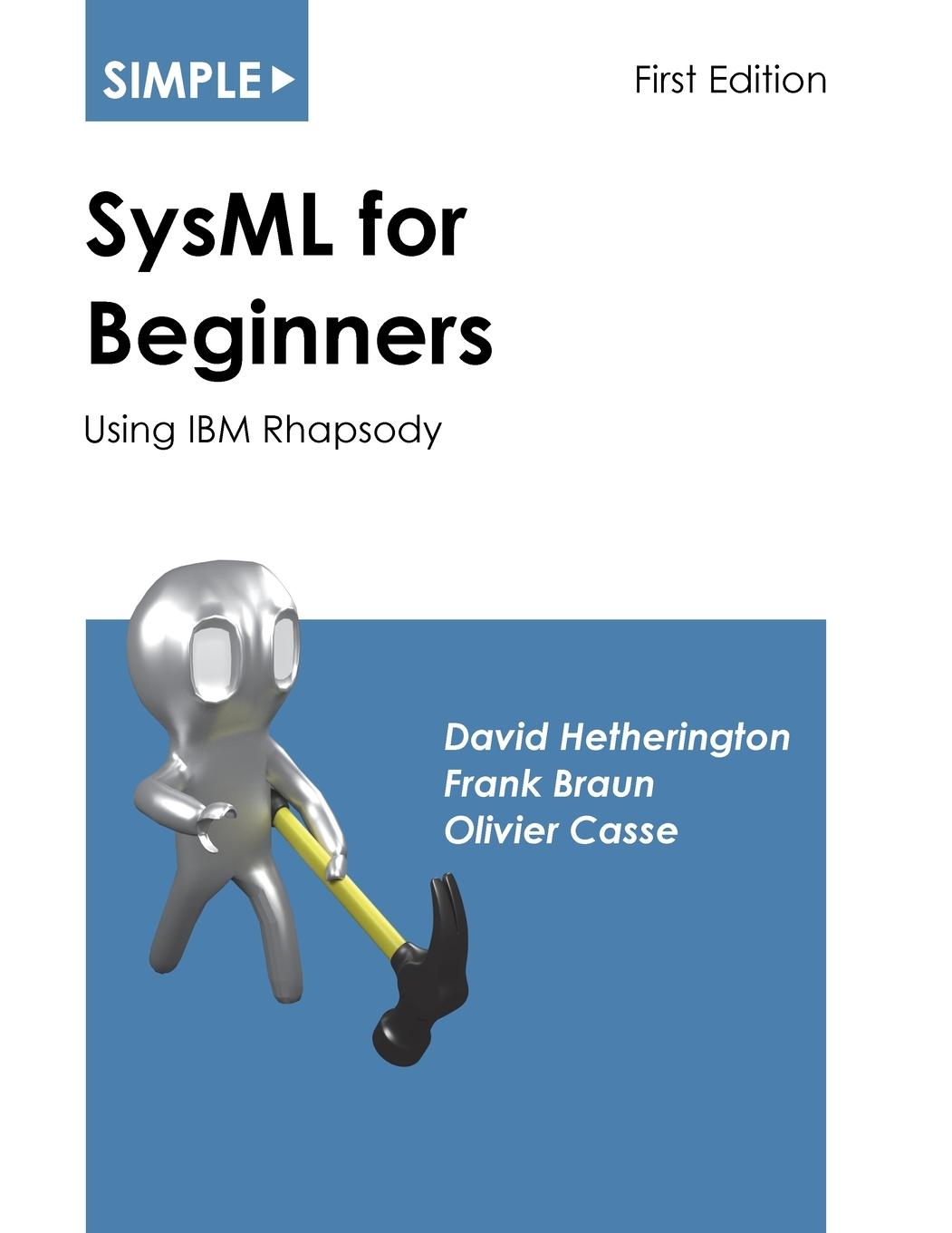 Cover: 9781937468071 | Simple SysML for Beginners | Using IBM Rhapsody | Hetherington (u. a.)