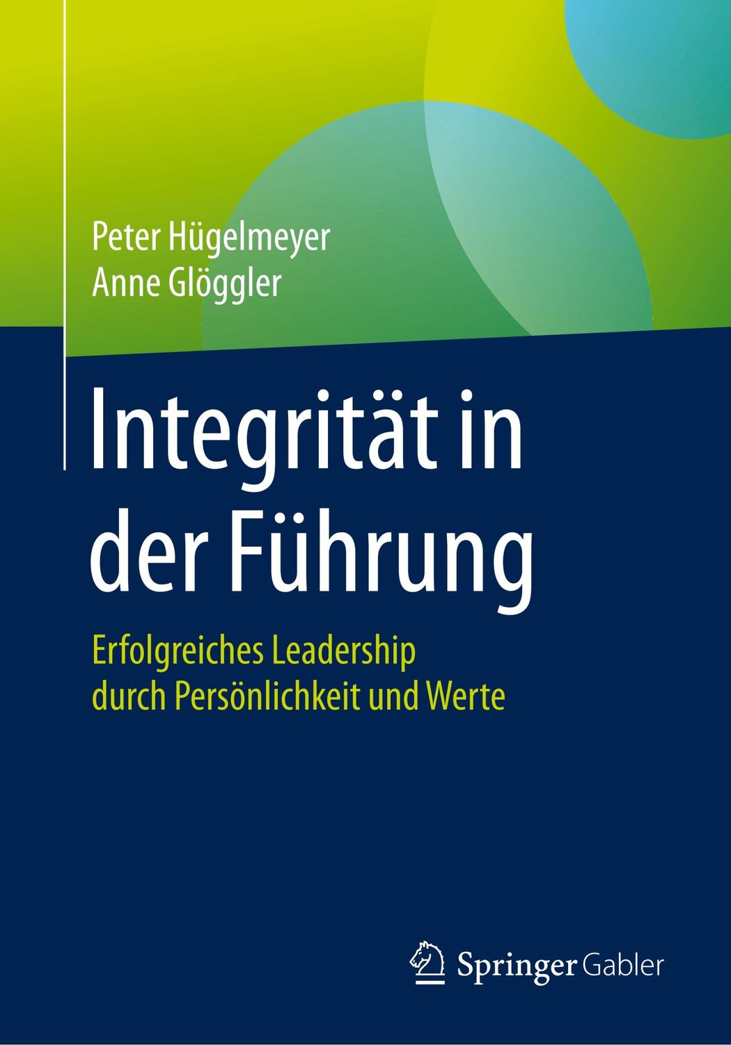 Cover: 9783662607992 | Integrität in der Führung | Anne Glöggler (u. a.) | Taschenbuch | xv