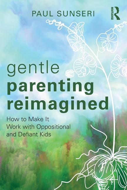 Cover: 9781032590318 | Gentle Parenting Reimagined | Paul Sunseri | Taschenbuch | Englisch