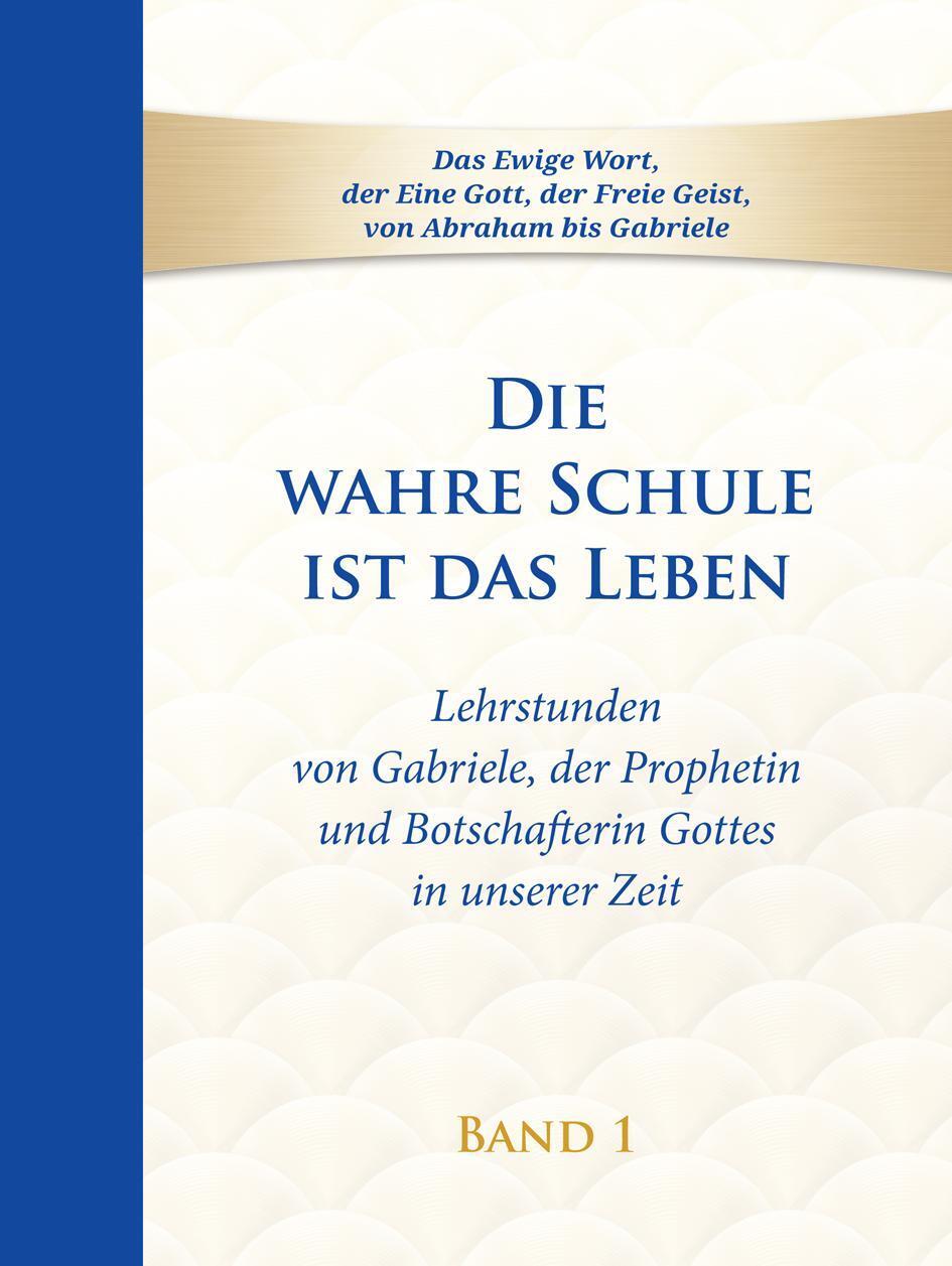 Cover: 9783964462732 | Die wahre Schule ist das Leben - Band 1 | Lehrstunden von Gabriele