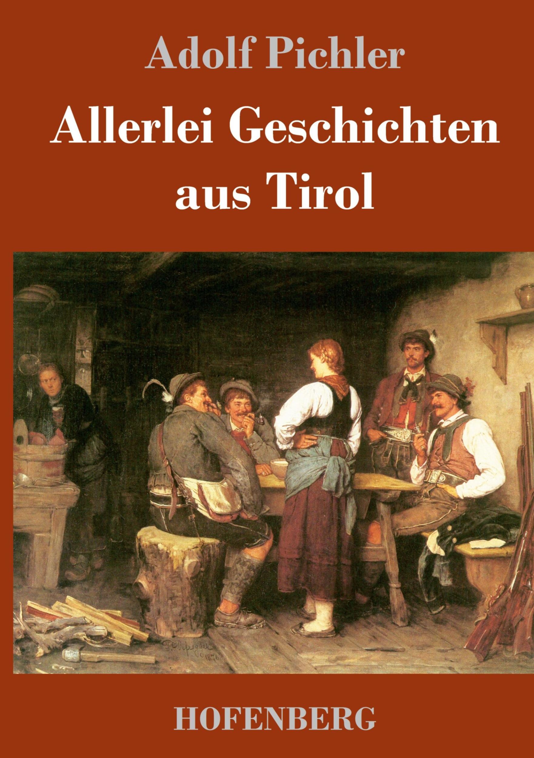 Cover: 9783743712096 | Allerlei Geschichten aus Tirol | Adolf Pichler | Buch | 216 S. | 2017