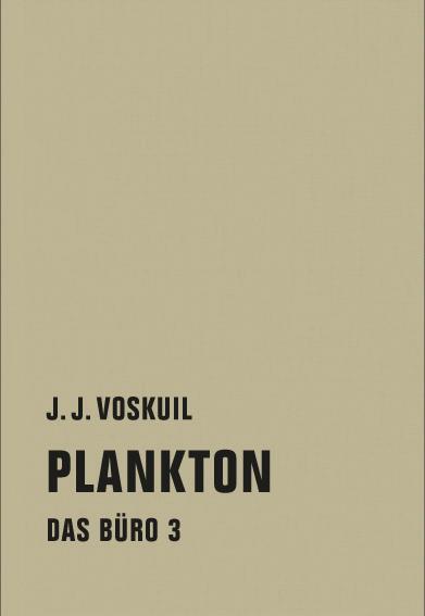 Cover: 9783957320087 | Das Büro 03 | Plankton | J. J. Voskuil | Buch | Das Büro | 959 S.