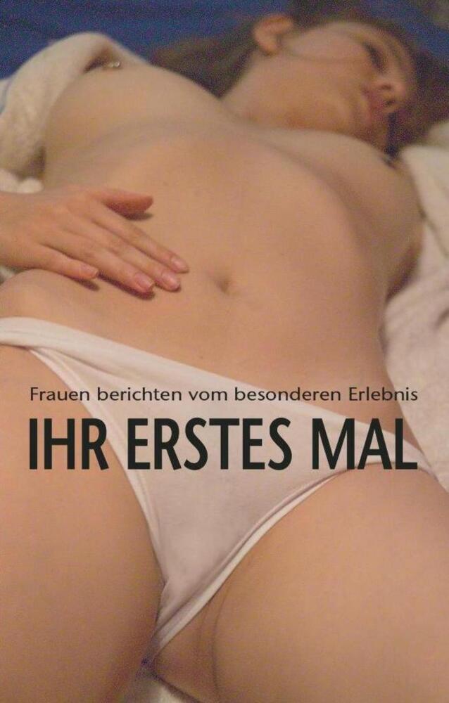 Cover: 9783798608542 | Ihr erstes Mal | Frauen berichten vom besonderen Erlebnis | Anonymus