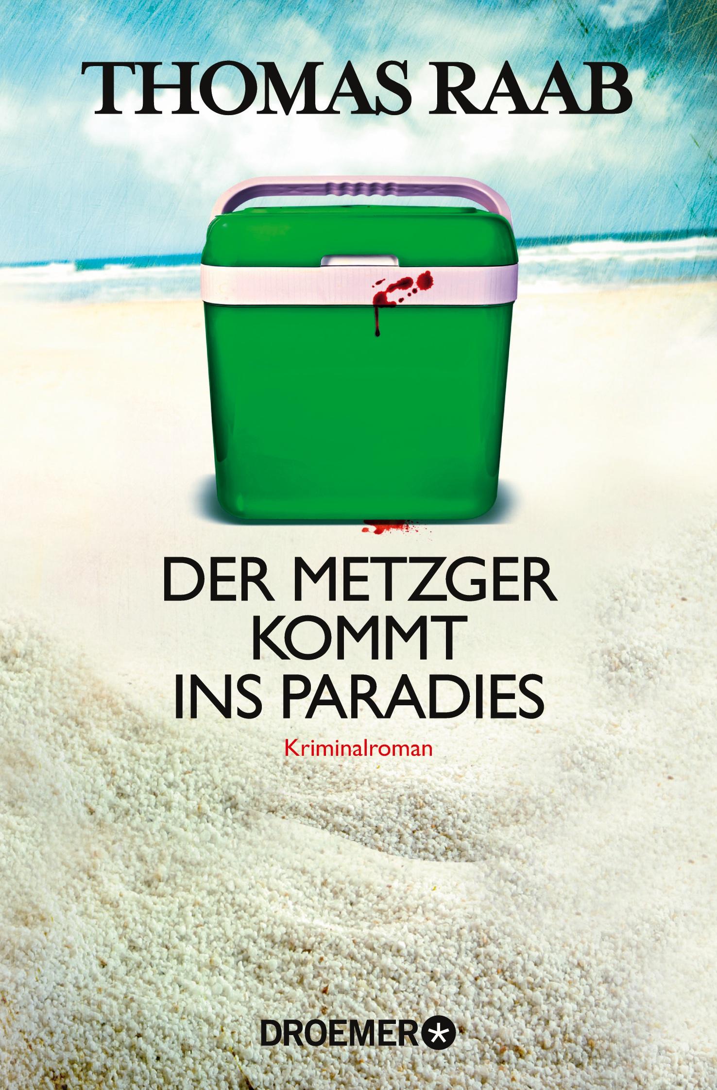 Cover: 9783426304143 | Der Metzger kommt ins Paradies | Thomas Raab | Taschenbuch | 320 S.