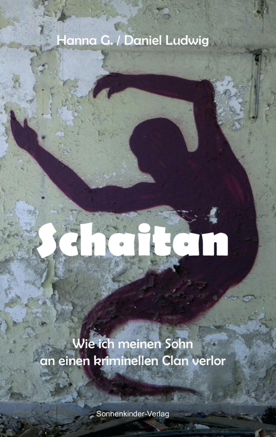 Cover: 9783980677288 | Schaitan | Wie ich meinen Sohn an einen kriminellen Clan verlor | Buch