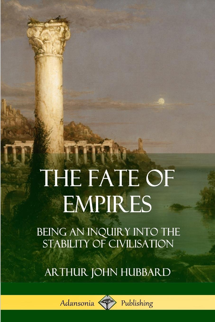 Cover: 9780359032129 | The Fate of Empires | Arthur John Hubbard | Taschenbuch | Englisch