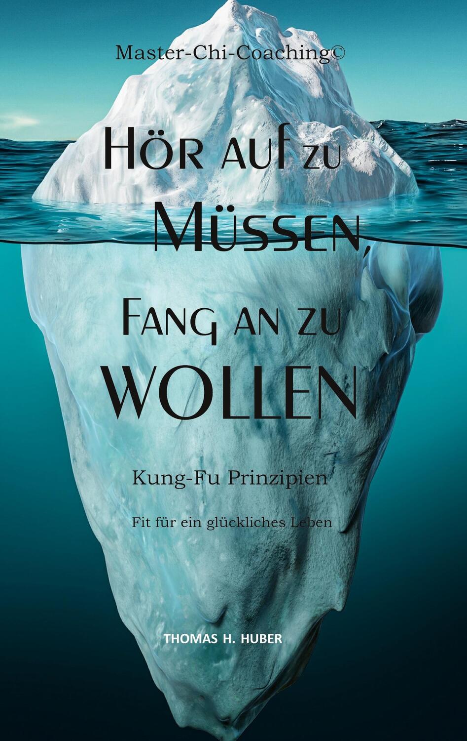 Cover: 9783746019123 | Hör auf zu Müssen, fang an zu Wollen | Thomas H. Huber | Taschenbuch