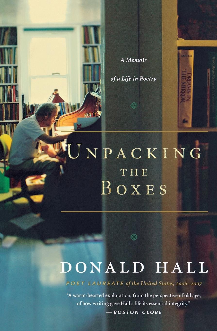 Cover: 9780547247946 | Unpacking the Boxes | A Memoir of a Life in Poetry | Donald Hall