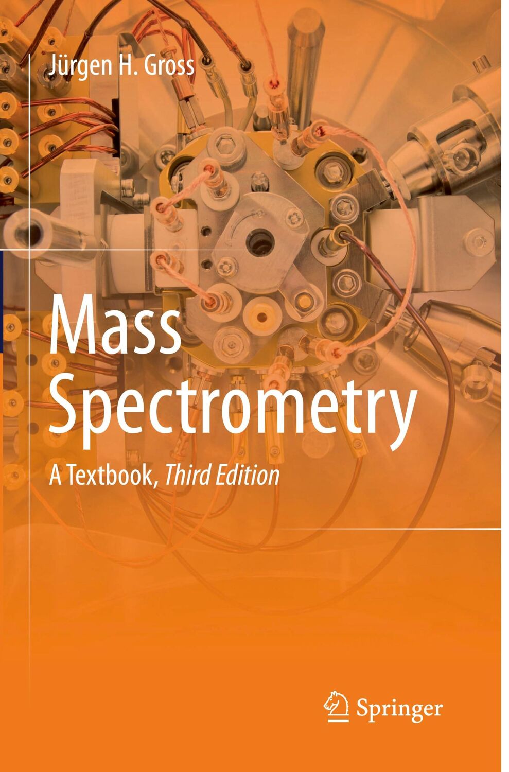 Cover: 9783319853857 | Mass Spectrometry | A Textbook | Jürgen H Gross | Taschenbuch | xxv