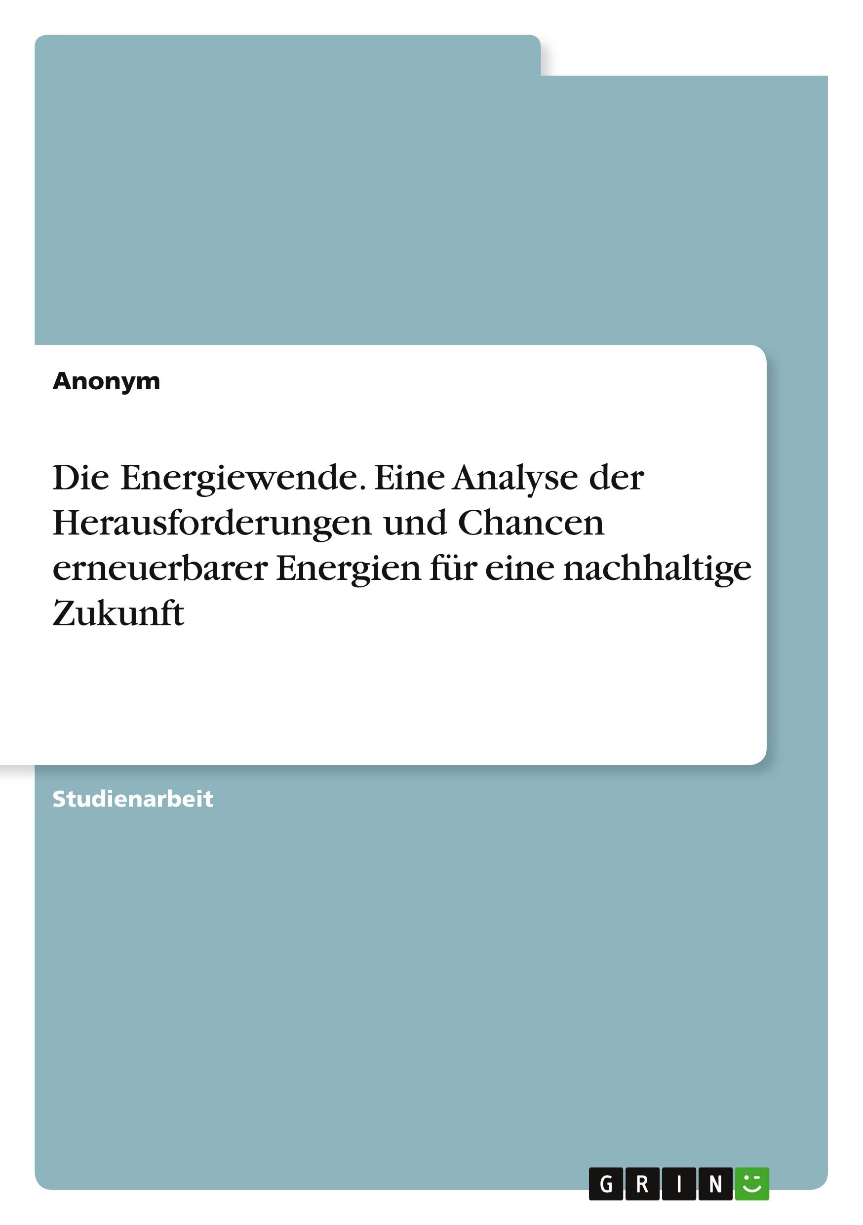 Cover: 9783346954022 | Die Energiewende. Eine Analyse der Herausforderungen und Chancen...