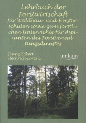 Cover: 9783845740430 | Lehrbuch der Forstwirtschaft für Waldbau- und Försterschulen sowie...