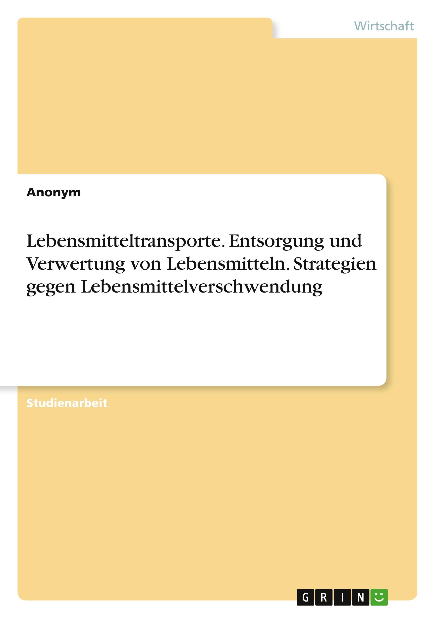 Cover: 9783346495785 | Lebensmitteltransporte. Entsorgung und Verwertung von...