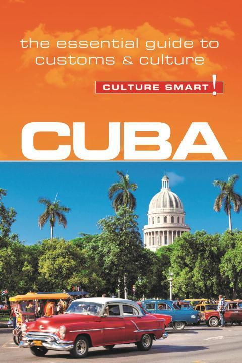 Cover: 9781857338485 | Cuba - Culture Smart! | The Essential Guide to Customs &amp; Culture