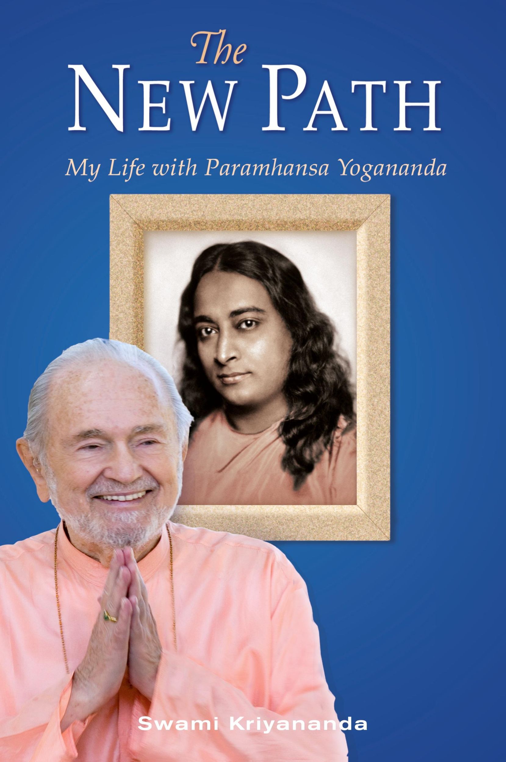 Cover: 9781565892422 | The New Path | My Life with Paramhansa Yogananda | Swami Kriyananda