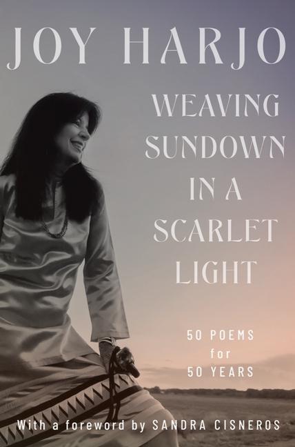 Cover: 9781324036487 | Weaving Sundown in a Scarlet Light | Fifty Poems for Fifty Years