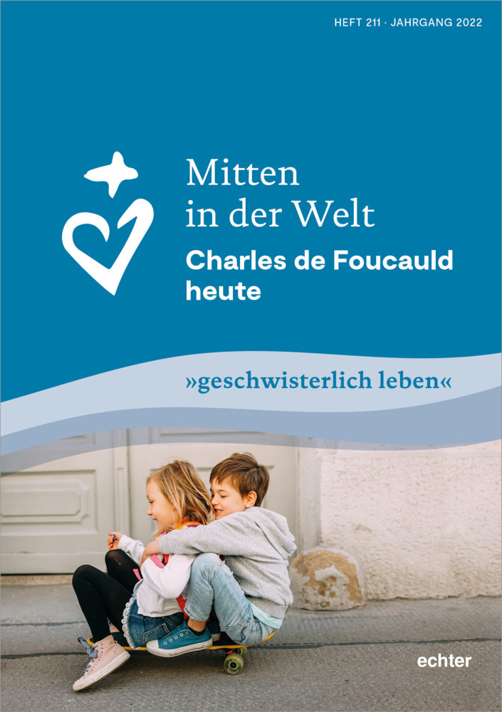 Cover: 9783429057381 | Mitten in der Welt | geschwisterlich leben | Foucauld | Taschenbuch