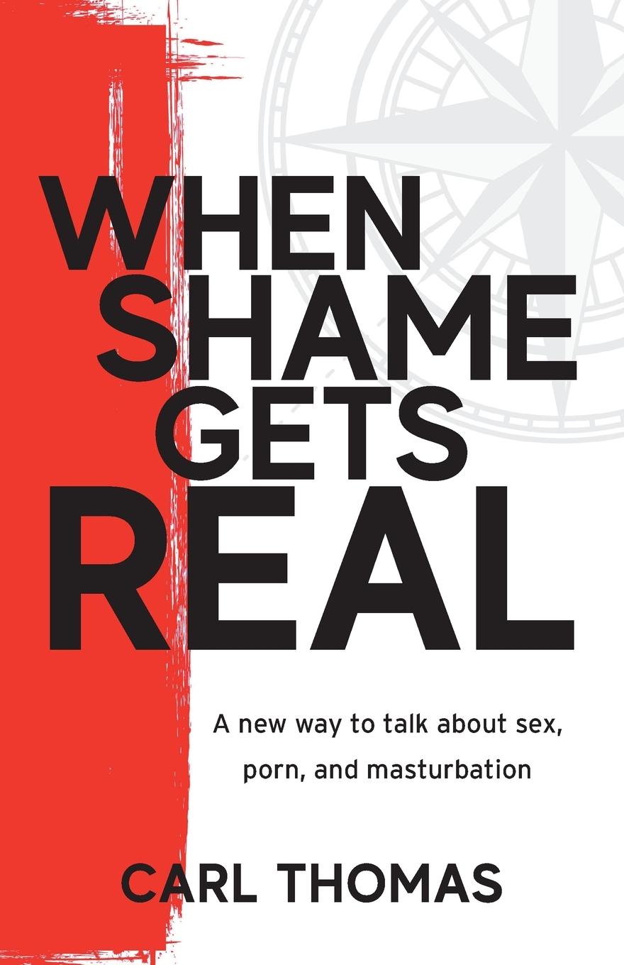 Cover: 9781956267280 | When Shame Gets Real | Carl Thomas | Taschenbuch | Englisch | 2022