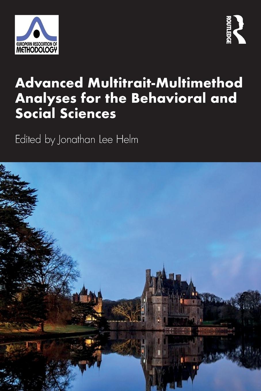 Cover: 9780367336424 | Advanced Multitrait-Multimethod Analyses for the Behavioral and...