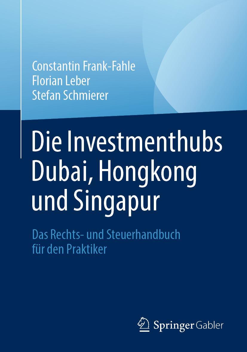 Cover: 9783658289034 | Die Investmenthubs Dubai, Hongkong und Singapur | Frank-Fahle (u. a.)