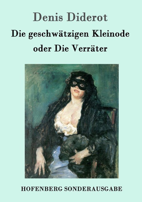 Cover: 9783843098106 | Die geschwätzigen Kleinode oder Die Verräter | (Les Bijoux indiscrets)