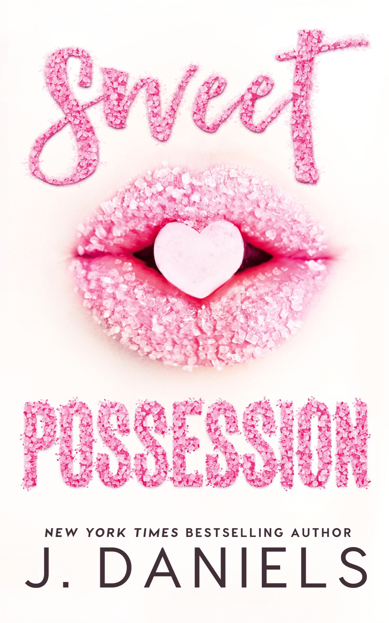 Cover: 9781970127287 | Sweet Possession | A Happily Ever After Romantic Comedy | J. Daniels