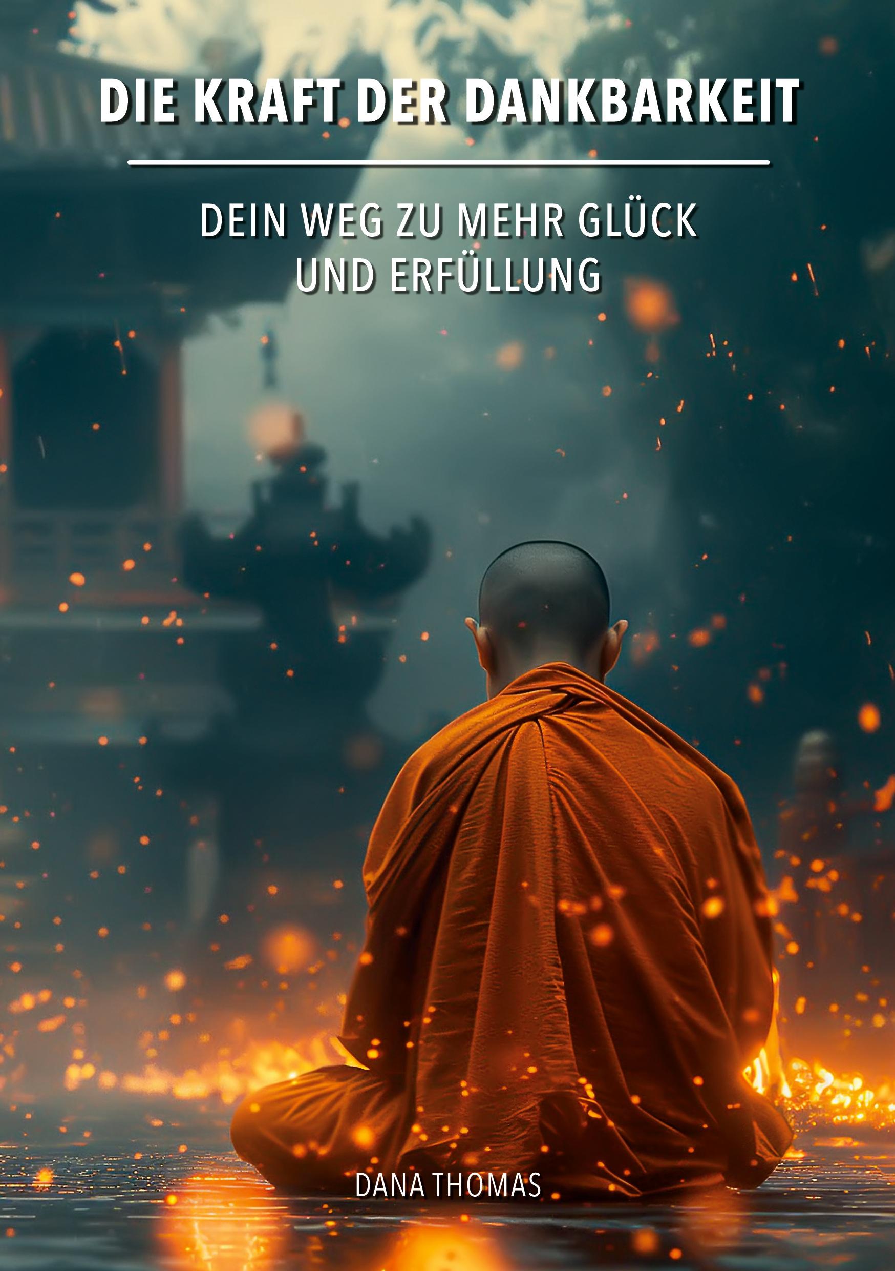 Cover: 9783759257246 | Die Kraft der Dankbarkeit: Dein Weg zu mehr Glück und Erfüllung | Buch