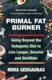 Cover: 9781760630812 | Primal Fat Burner | Nora T., CNS CNT Gedgaudas | Taschenbuch | 2018