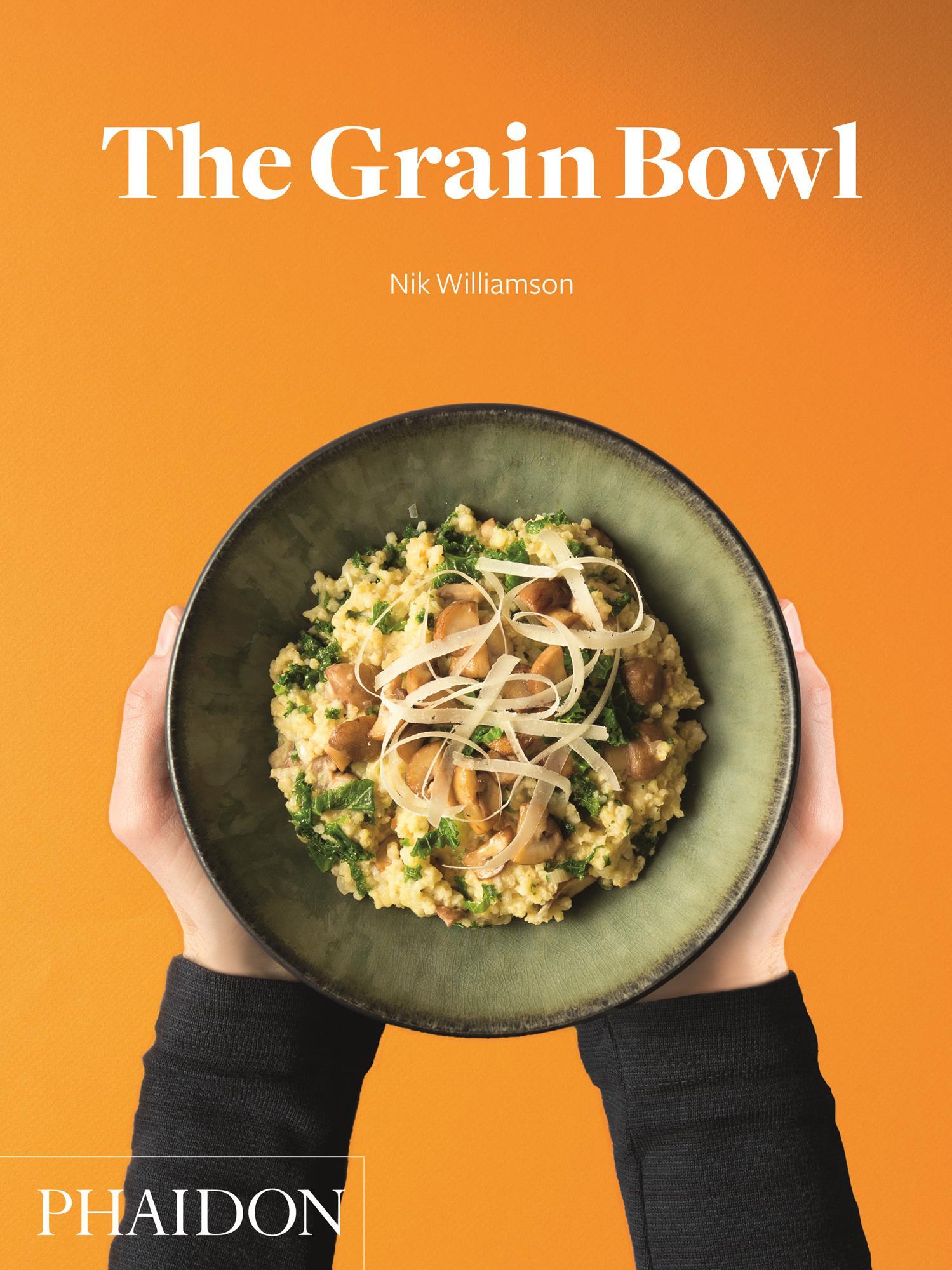 Cover: 9780714872254 | The Grain Bowl | Nik Williamson | Buch | 200 S. | Englisch | 2016