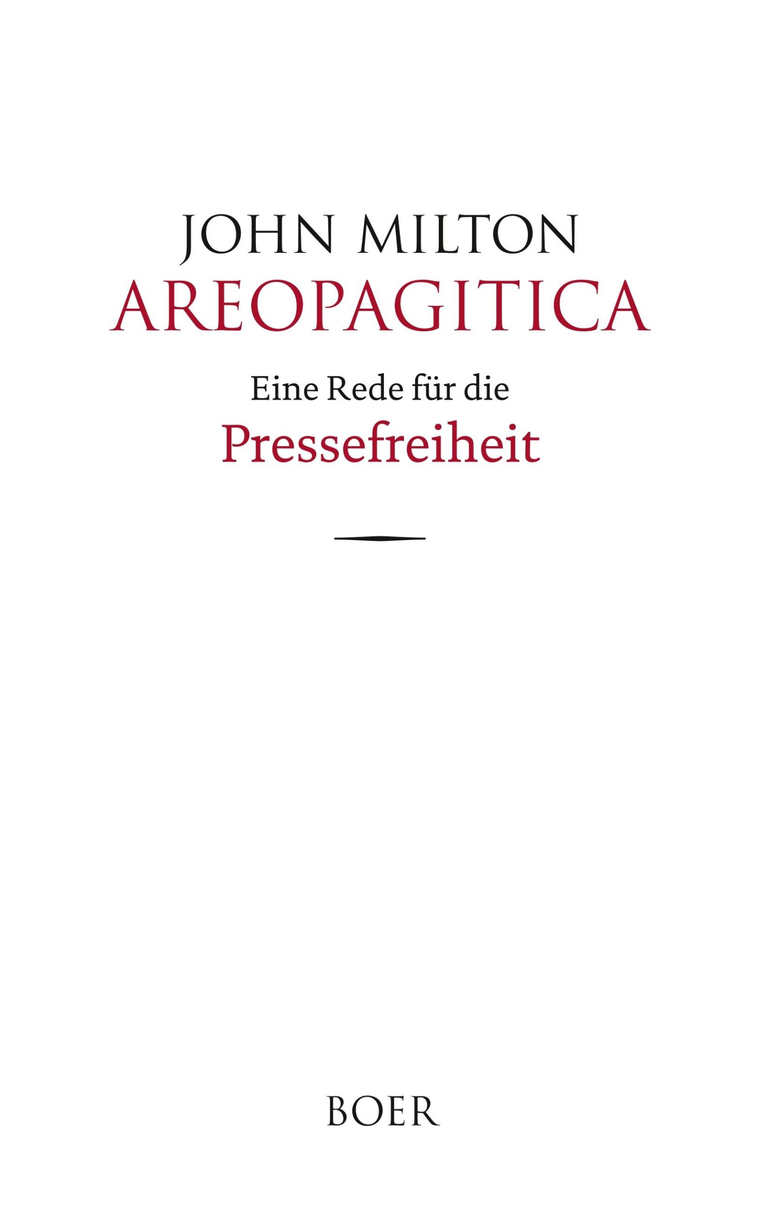 Cover: 9783947618811 | Areopagitica | Eine Rede für die Pressefreiheit | John Milton | Buch