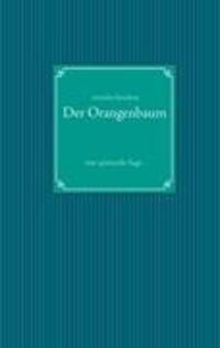 Cover: 9783848224838 | Der Orangenbaum | - eine spirituelle Sage - | Cornelia Forndran | Buch