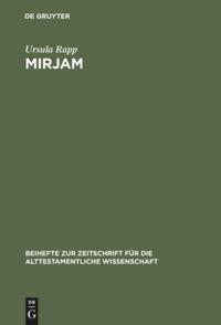 Cover: 9783110173840 | Mirjam | Ursula Rapp | Buch | ISSN | HC runder Rücken kaschiert | XIV