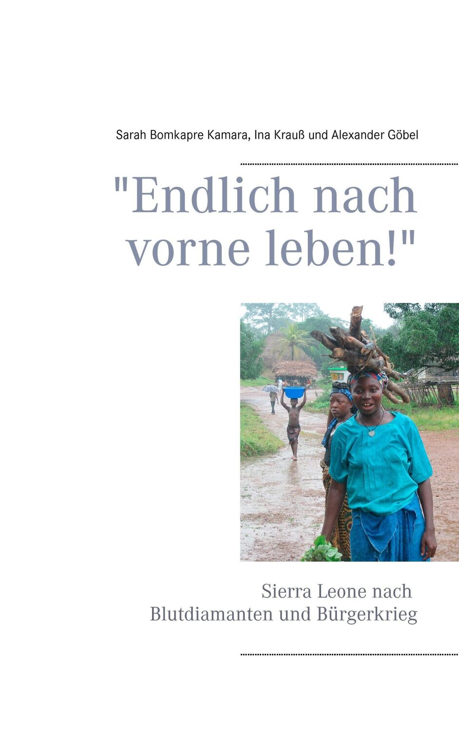 Cover: 9783735721907 | "Endlich nach vorne leben!" | Sarah Bomkapre Kamara (u. a.) | Buch