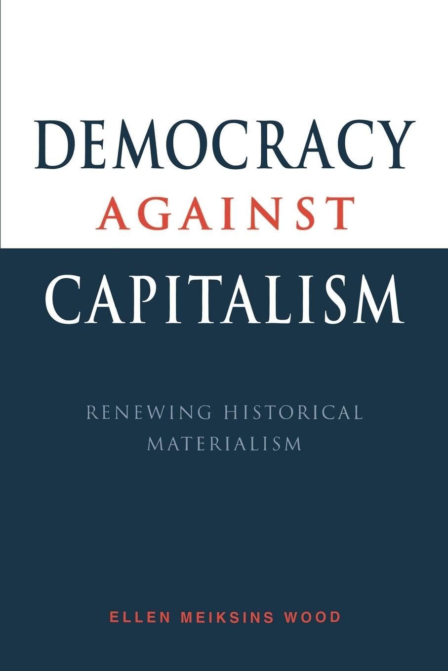 Cover: 9780521476829 | Democracy Against Capitalism | Renewing Historical Materialism | Wood