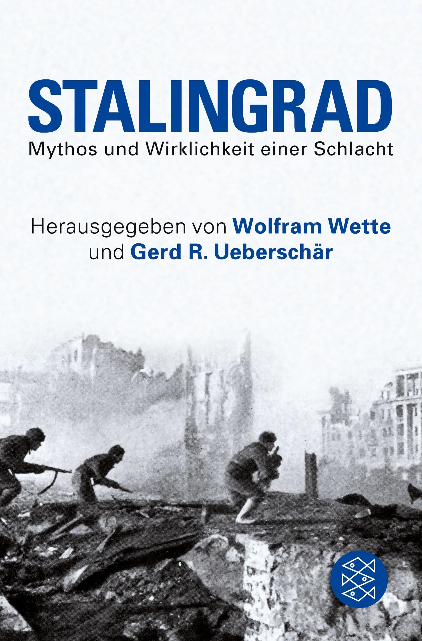 Cover: 9783596195114 | Stalingrad | Mythos und Wirklichkeit einer Schlacht | Wette (u. a.)