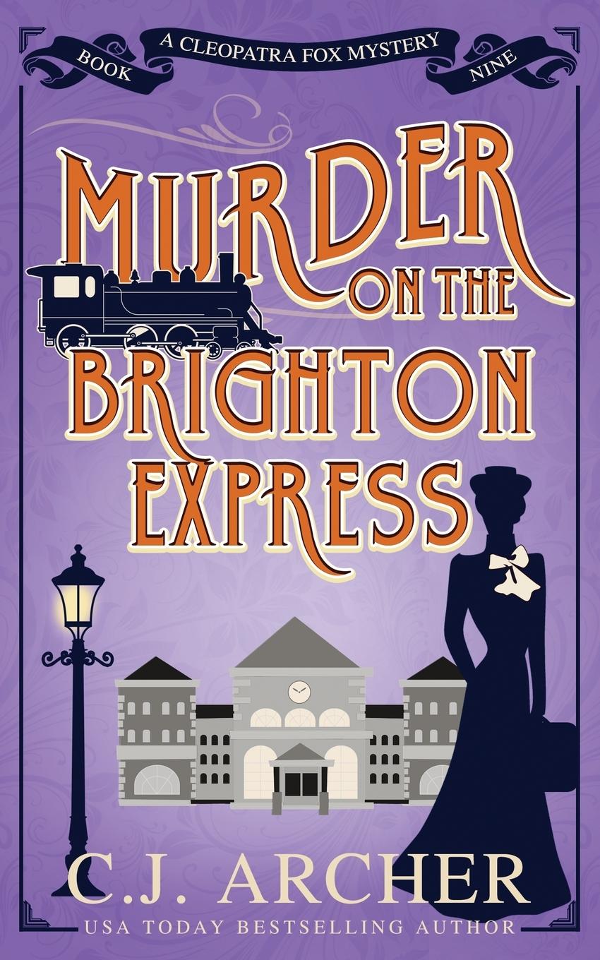 Cover: 9781922554987 | Murder on the Brighton Express | C. J. Archer | Taschenbuch | Englisch