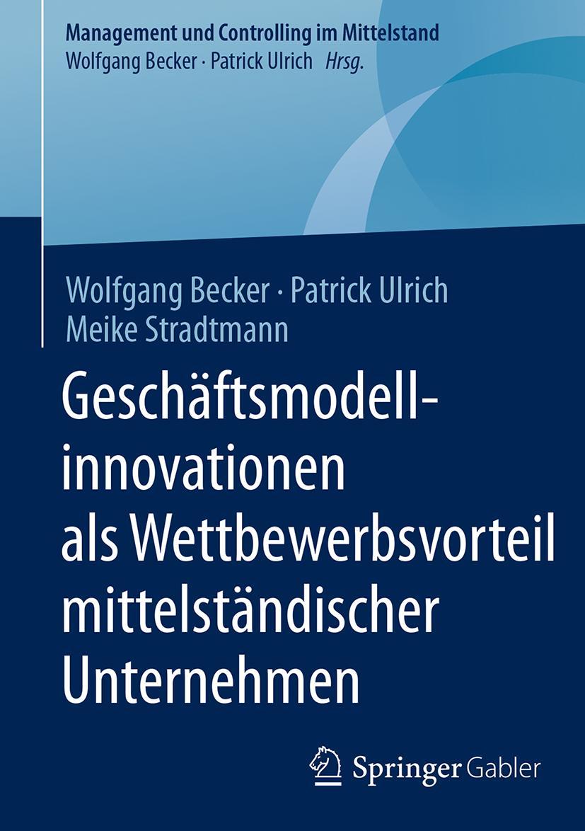 Cover: 9783658130404 | Geschäftsmodellinnovationen als Wettbewerbsvorteil...