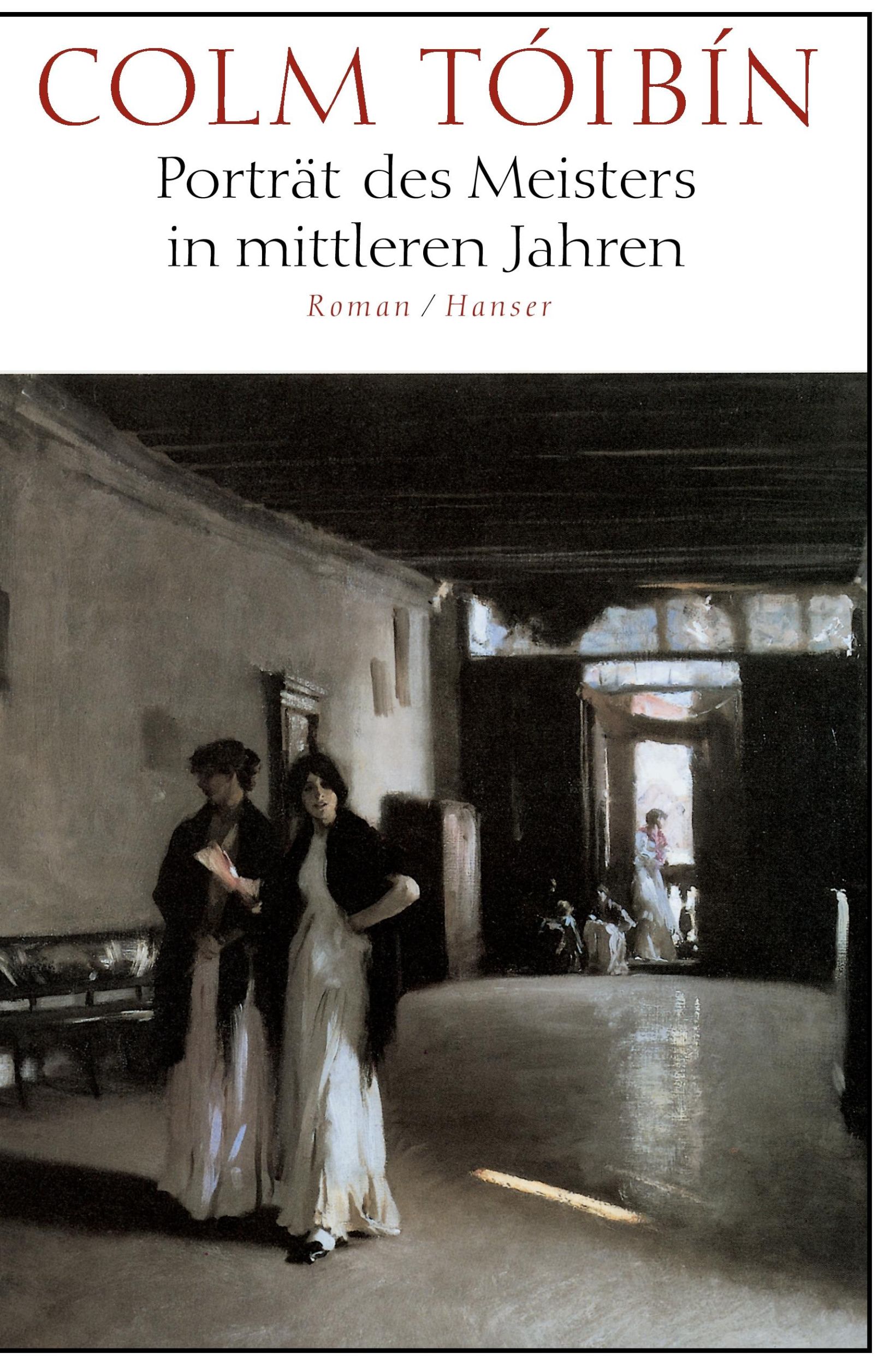 Cover: 9783446255609 | Porträt des Meisters in mittleren Jahren | Roman | Colm Toíbín | Buch