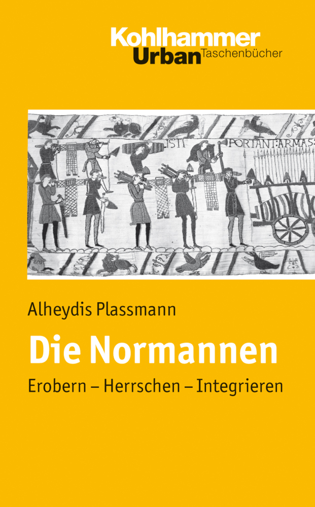 Cover: 9783170189454 | Die Normannen | Erobern - Herrschen - Integrieren | Alheydis Plassmann