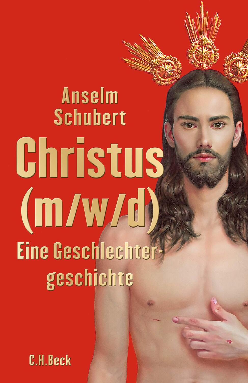 Cover: 9783406822377 | Christus (m/w/d) | Eine Geschlechtergeschichte | Anselm Schubert