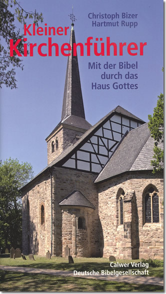 Cover: 9783766840820 | Bizer, C: Kleiner Kirchenführer | Mit der Bibel durch das Haus Gottes