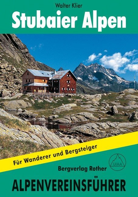 Cover: 9783763312719 | Stubaier Alpen alpin | Walter Klier | Buch | 448 S. | Deutsch | 2013