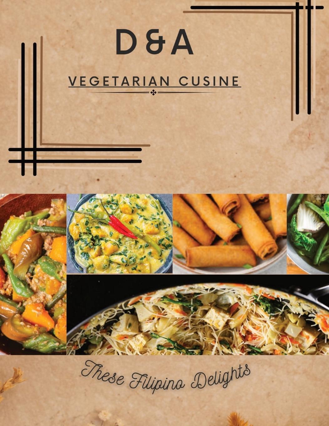 Cover: 9798868917752 | D&amp;A Vegetarian Cuisine | These Filipino Delights | Smith | Taschenbuch