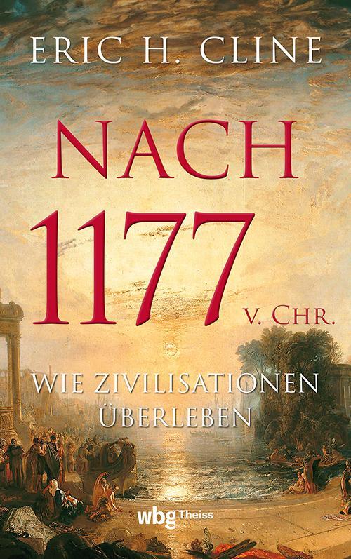 Cover: 9783534610020 | Nach 1177 v. Chr. | Wie Zivilisationen überleben | Eric H. Cline