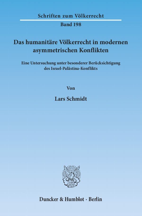 Cover: 9783428138722 | Das humanitäre Völkerrecht in modernen asymmetrischen Konflikten.